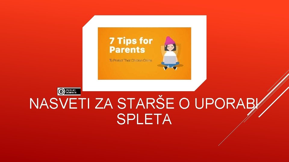 NASVETI ZA STARŠE O UPORABI SPLETA 