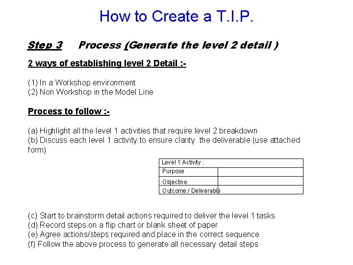 How to Create a T. I. P. Step 3 Process (Generate the level 2