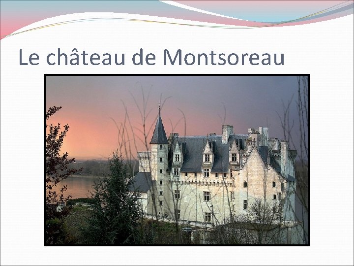 Le château de Montsoreau 