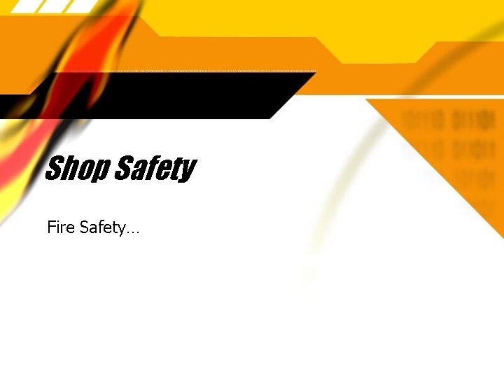 Shop Safety Fire Safety… 