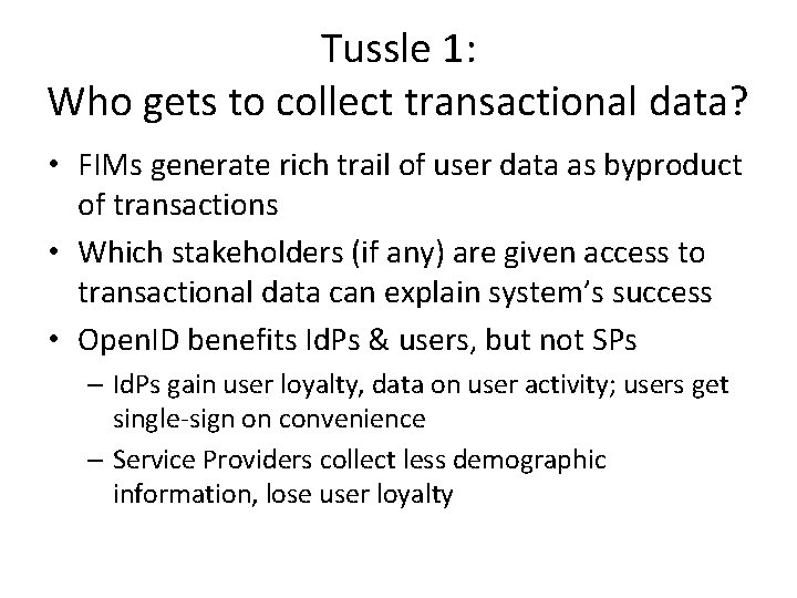 Tussle 1: Who gets to collect transactional data? • FIMs generate rich trail of Tussle 1: Who gets to collect transactional data? • FIMs generate rich trail of