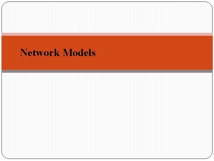 Network Models 