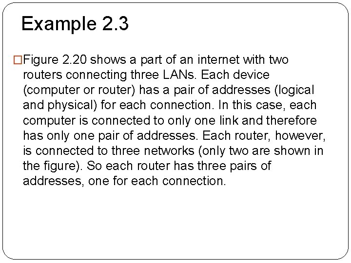 Example 2. 3 �Figure 2. 20 shows a part of an internet with two