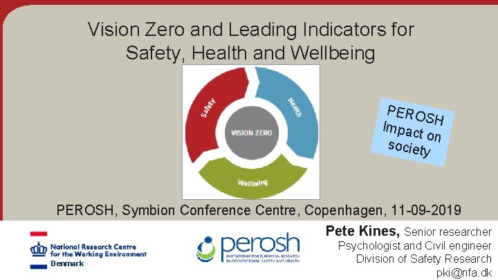 Vision Zero and Leading Indicators for Safety, Health and Wellbeing PERO S Impac H