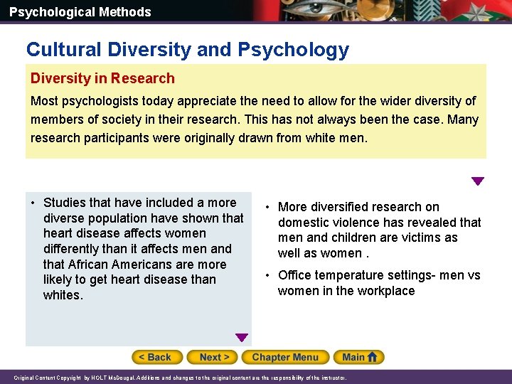 Psychological Methods Cultural Diversity and Psychology Diversity in Research Most psychologists today appreciate the