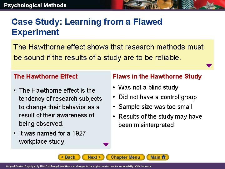 Psychological Methods Case Study: Learning from a Flawed Experiment The Hawthorne effect shows that