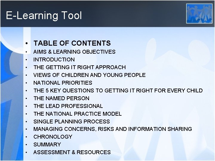 E-Learning Tool • TABLE OF CONTENTS • • • • AIMS & LEARNING OBJECTIVES