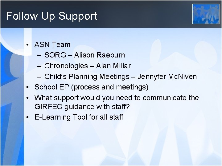 Follow Up Support • ASN Team – SORG – Alison Raeburn – Chronologies –