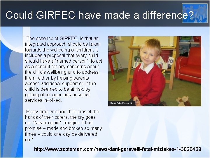 Could GIRFEC have made a difference? “The essence of GIRFEC, is that an integrated