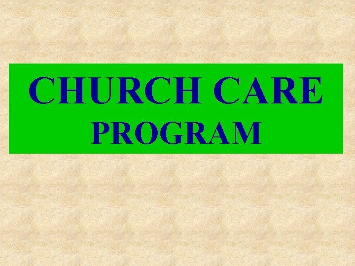 CHURCH CARE PROGRAM 
