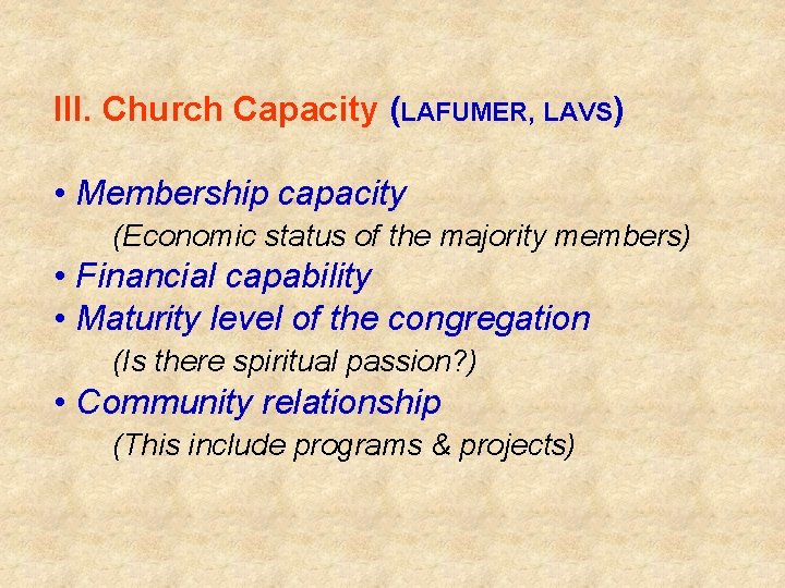 III. Church Capacity (LAFUMER, LAVS) • Membership capacity (Economic status of the majority members)