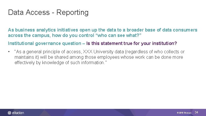 Data Access - Reporting As business analytics initiatives open up the data to a