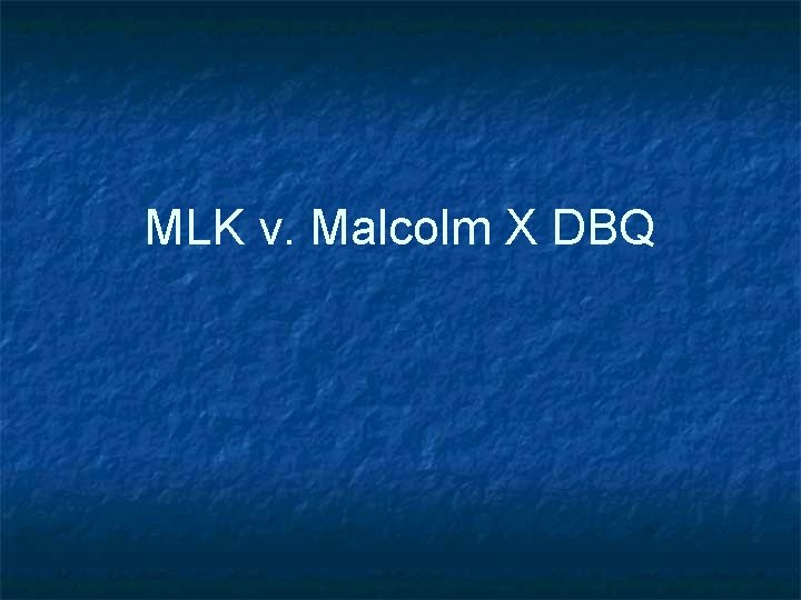 MLK v. Malcolm X DBQ 