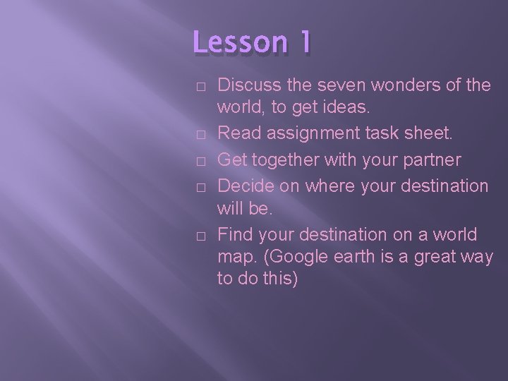 Lesson 1 � � � Discuss the seven wonders of the world, to get