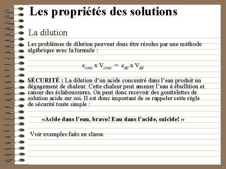 Les propriétés des solutions La dilution • Les problèmes de dilution peuvent donc être