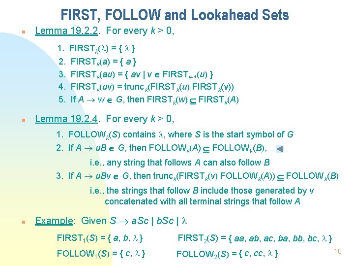 FIRST, FOLLOW and Lookahead Sets n Lemma 19. 2. 2. For every k >
