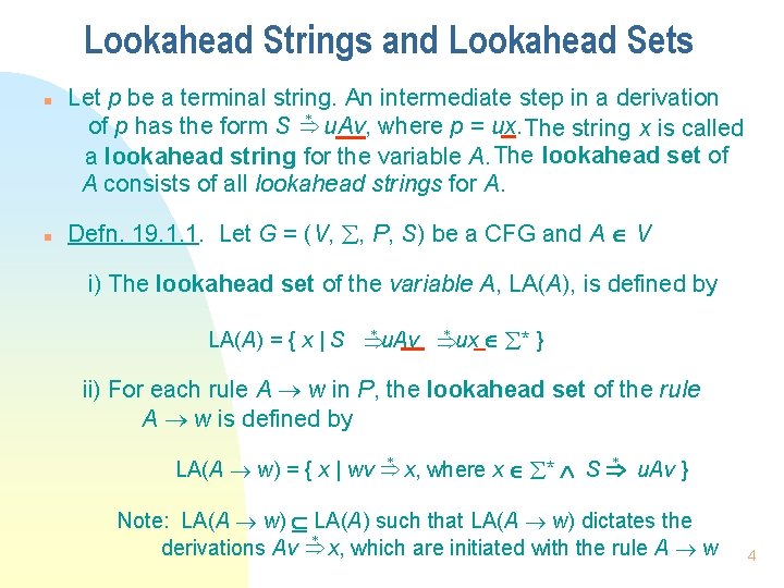 Lookahead Strings and Lookahead Sets n n Let p be a terminal string. An