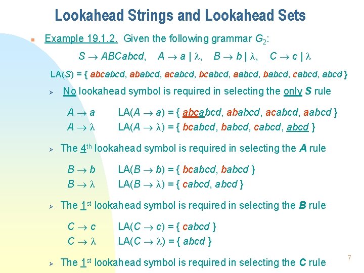 Lookahead Strings and Lookahead Sets n Example 19. 1. 2. Given the following grammar