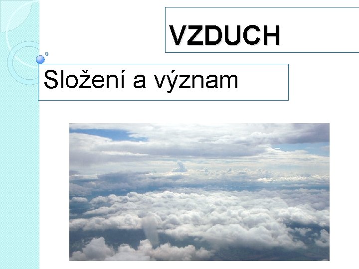 VZDUCH Složení a význam 