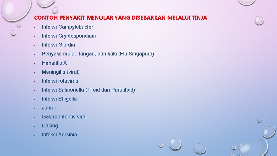 CONTOH PENYAKIT MENULAR YANG DISEBARKAN MELALUI TINJA Infeksi Campylobacter Infeksi Cryptosporidium Infeksi Giardia Penyakit