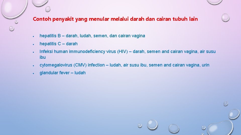 Contoh penyakit yang menular melalui darah dan cairan tubuh lain hepatitis B – darah,