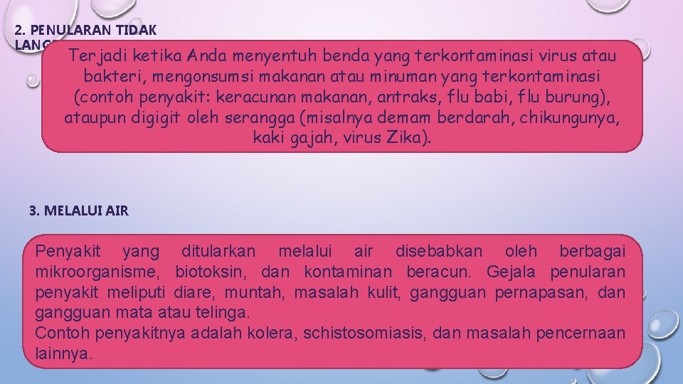 2. PENULARAN TIDAK LANGSUNG Terjadi ketika Anda menyentuh benda yang terkontaminasi virus atau bakteri,