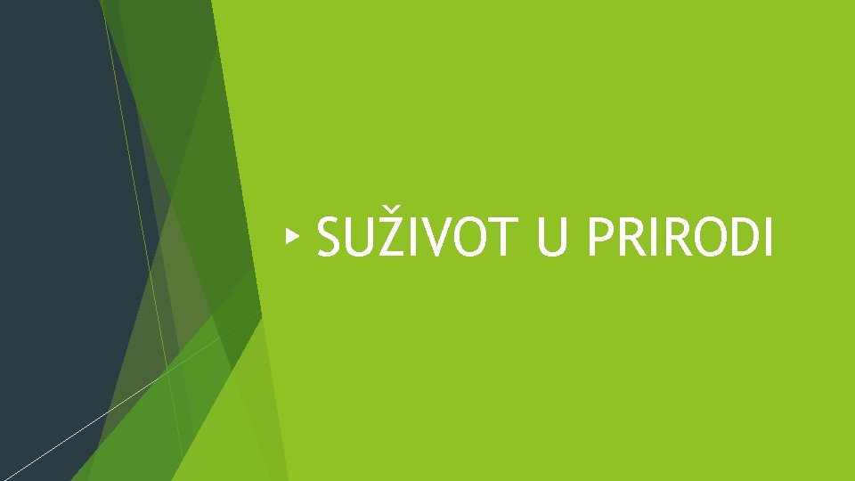 SUŽIVOT U PRIRODI 