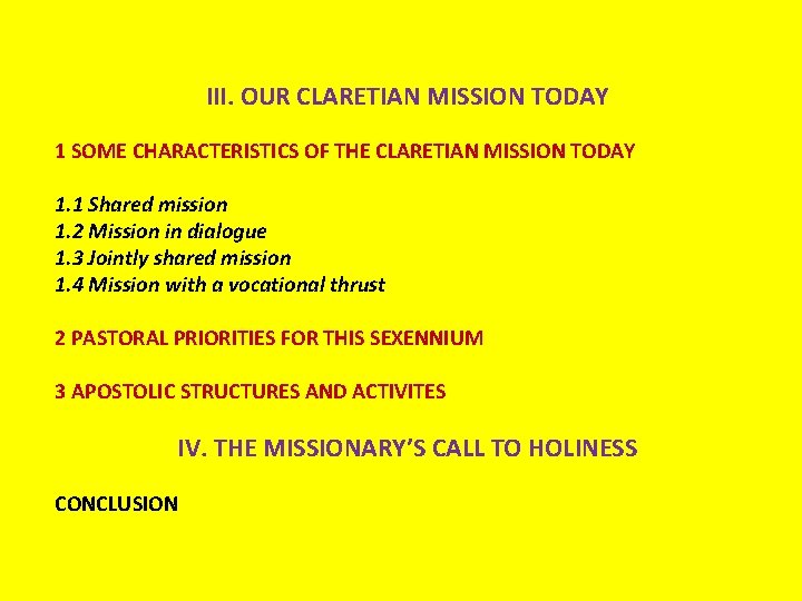 III. OUR CLARETIAN MISSION TODAY 1 SOME CHARACTERISTICS OF THE CLARETIAN MISSION TODAY 1.