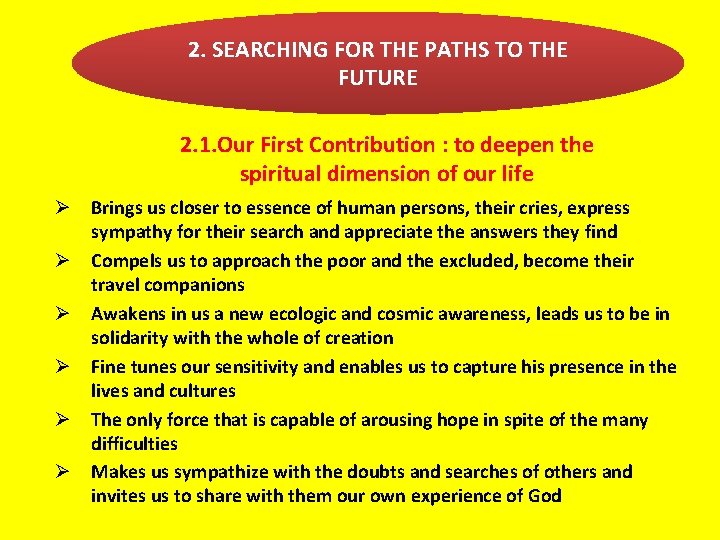 2. SEARCHING FOR THE PATHS TO THE FUTURE 2. 1. Our First Contribution :