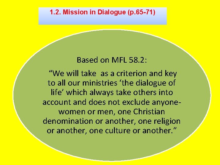 1. 2. Mission in Dialogue (p. 65 -71) Based on MFL 58. 2: “We