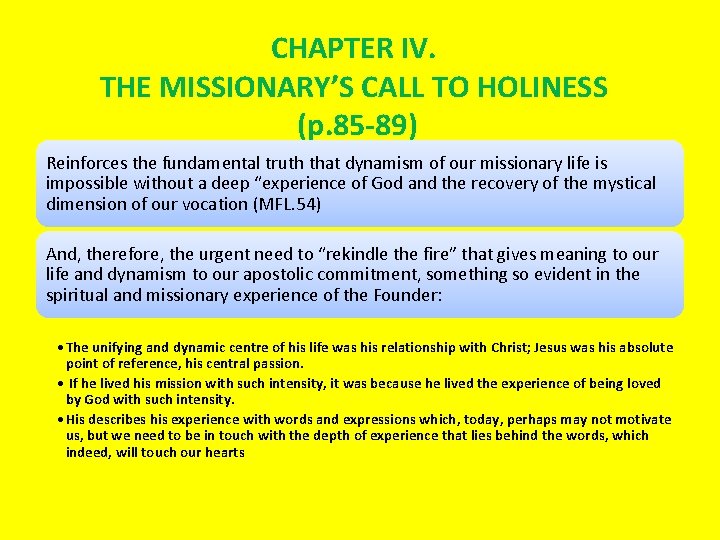 CHAPTER IV. THE MISSIONARY’S CALL TO HOLINESS (p. 85 -89) Reinforces the fundamental truth