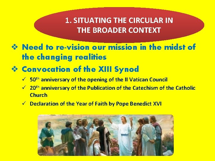 1. SITUATING THE CIRCULAR IN THE BROADER CONTEXT v Need to re-vision our mission