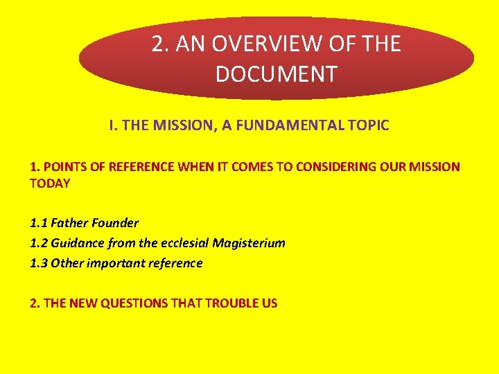 2. AN OVERVIEW OF THE DOCUMENT I. THE MISSION, A FUNDAMENTAL TOPIC 1. POINTS