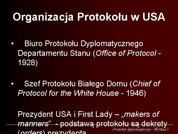 Organizacja Protokołu w USA • Biuro Protokołu Dyplomatycznego Departamentu Stanu (Office of Protocol 1928)