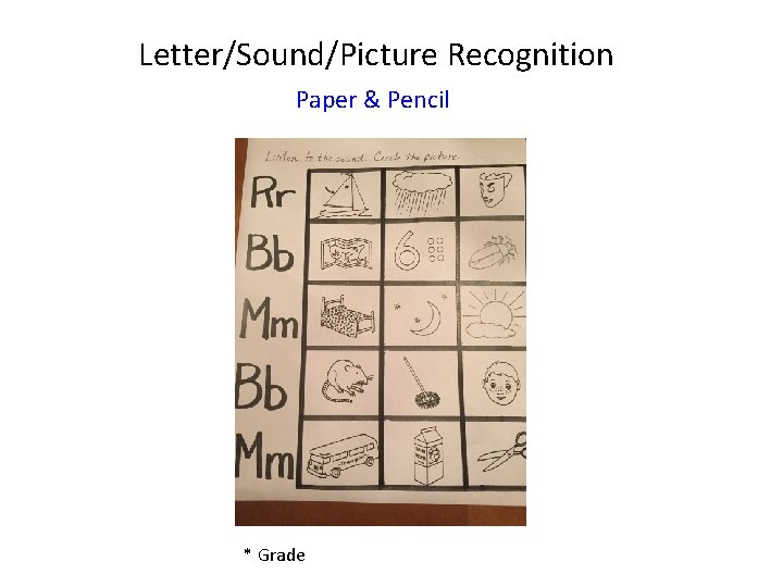 Letter/Sound/Picture Recognition Paper & Pencil * Grade 