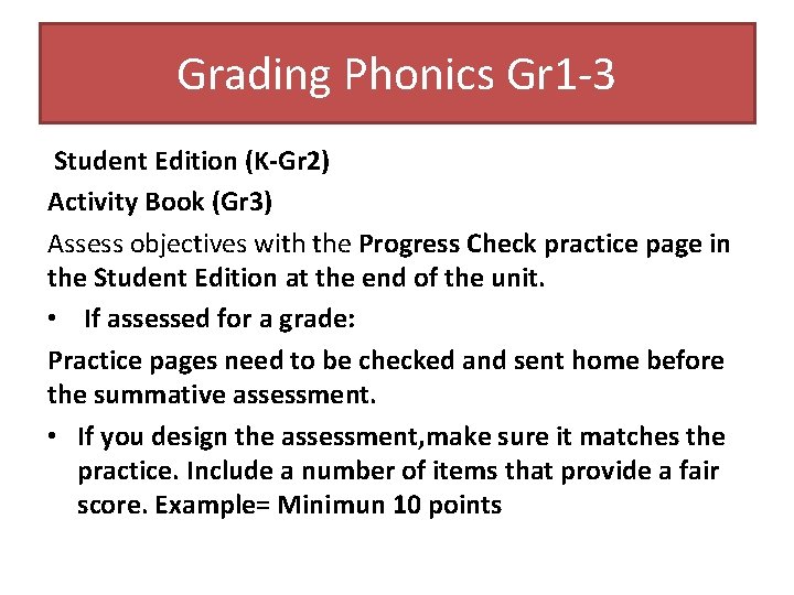 Grading Phonics Gr 1 -3 Student Edition (K-Gr 2) Activity Book (Gr 3) Assess