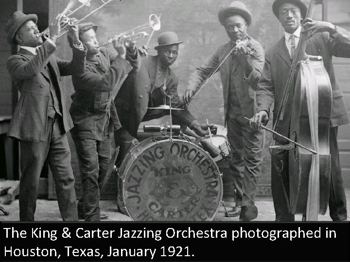 The King & Carter Jazzing Orchestra photographed in Houston, Texas, January 1921. The King & Carter Jazzing Orchestra photographed in Houston, Texas, January 1921.