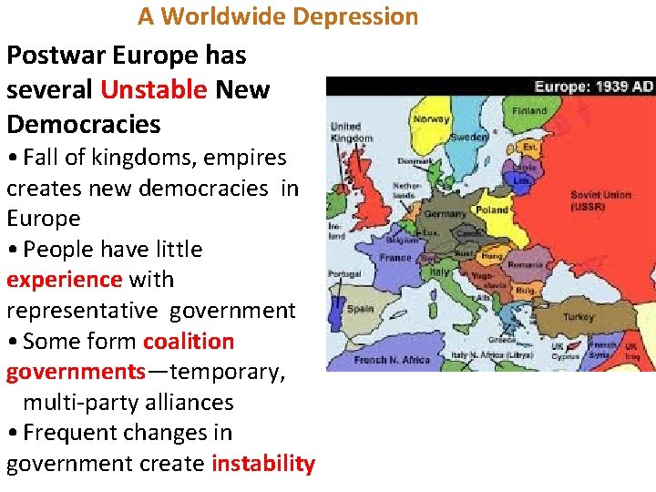 A Worldwide Depression Postwar Europe has several Unstable New Democracies • Fall of kingdoms, A Worldwide Depression Postwar Europe has several Unstable New Democracies • Fall of kingdoms,