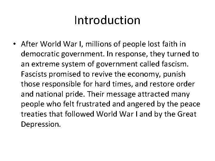 Introduction • After World War I, millions of people lost faith in democratic government. Introduction • After World War I, millions of people lost faith in democratic government.