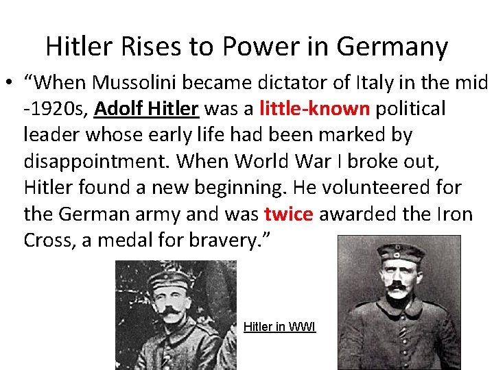 Hitler Rises to Power in Germany • “When Mussolini became dictator of Italy in Hitler Rises to Power in Germany • “When Mussolini became dictator of Italy in