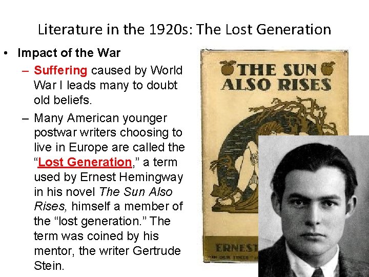 Literature in the 1920 s: The Lost Generation • Impact of the War – Literature in the 1920 s: The Lost Generation • Impact of the War –