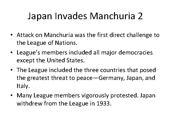 Japan Invades Manchuria 2 • Attack on Manchuria was the first direct challenge to Japan Invades Manchuria 2 • Attack on Manchuria was the first direct challenge to