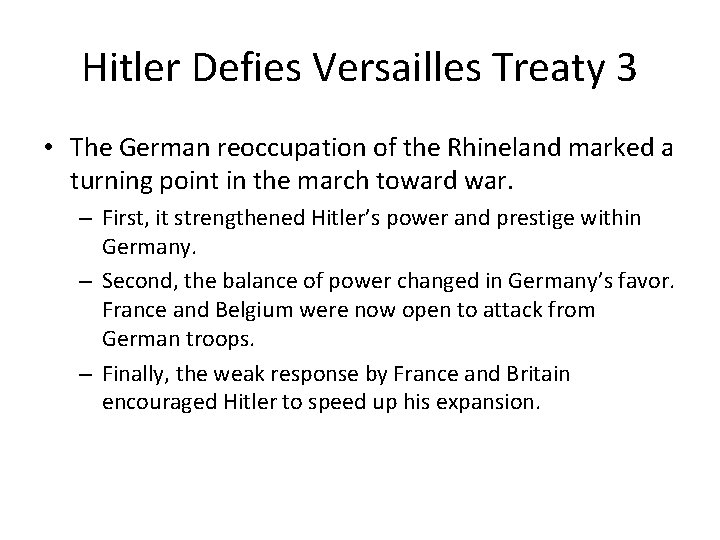 Hitler Defies Versailles Treaty 3 • The German reoccupation of the Rhineland marked a Hitler Defies Versailles Treaty 3 • The German reoccupation of the Rhineland marked a