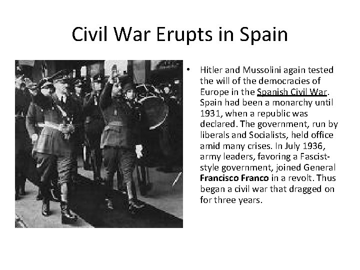 Civil War Erupts in Spain • Hitler and Mussolini again tested the will of Civil War Erupts in Spain • Hitler and Mussolini again tested the will of