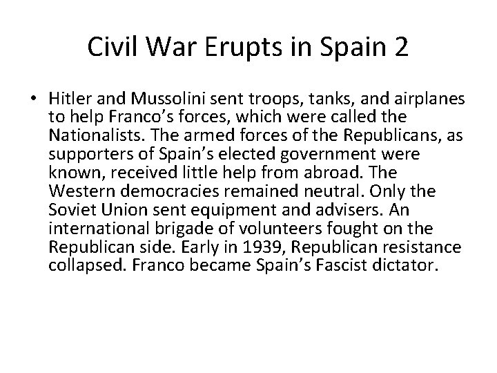 Civil War Erupts in Spain 2 • Hitler and Mussolini sent troops, tanks, and Civil War Erupts in Spain 2 • Hitler and Mussolini sent troops, tanks, and