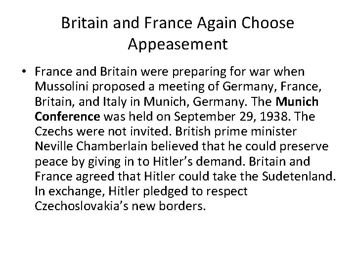 Britain and France Again Choose Appeasement • France and Britain were preparing for war Britain and France Again Choose Appeasement • France and Britain were preparing for war