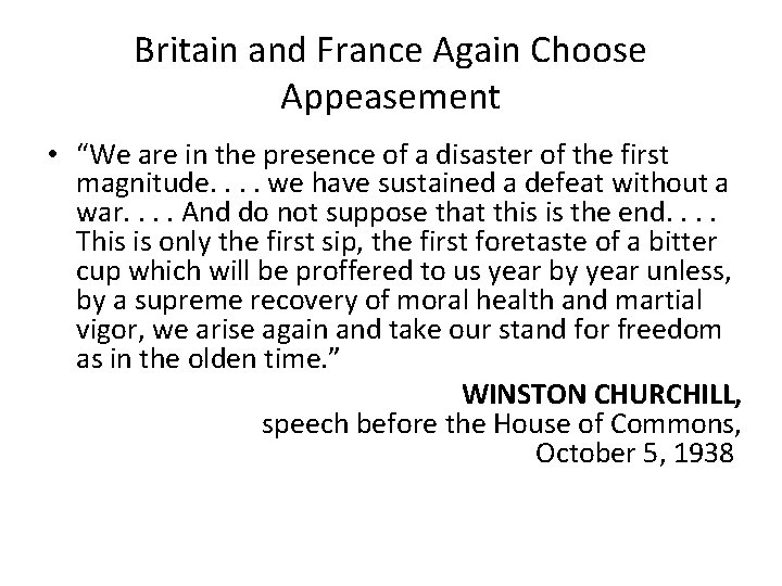 Britain and France Again Choose Appeasement • “We are in the presence of a Britain and France Again Choose Appeasement • “We are in the presence of a