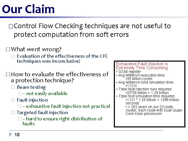Our Claim �Control Flow Checking techniques are not useful to protect computation from soft
