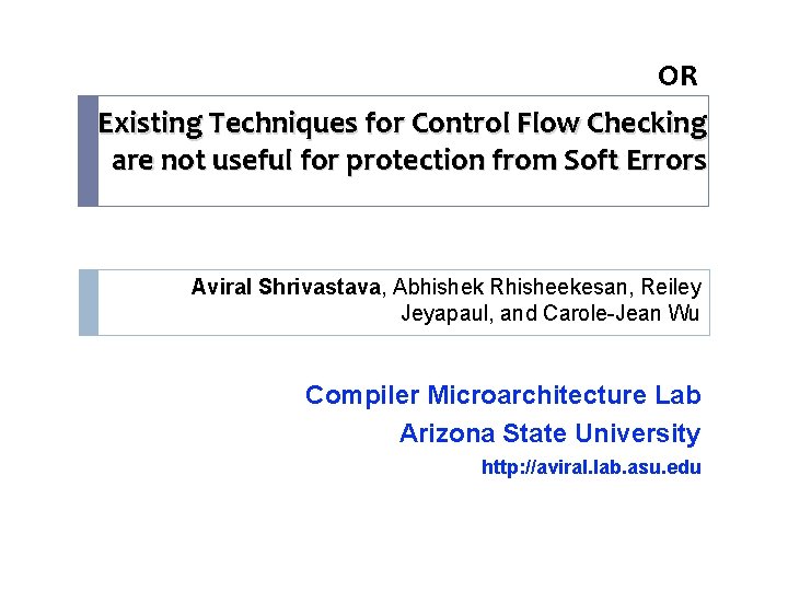 OR Existing Techniques for Control Flow Checking are not useful for protection from Soft