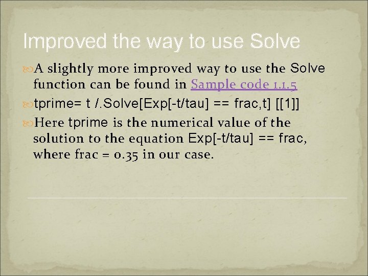 Improved the way to use Solve A slightly more improved way to use the Improved the way to use Solve A slightly more improved way to use the